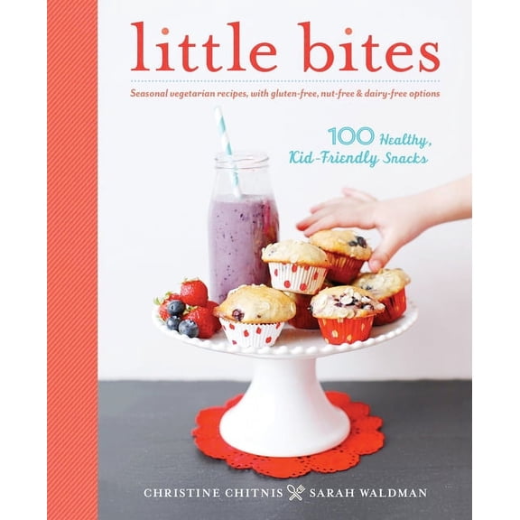 Little Bites: 100 Healthy, Kid-Friendly Snacks (Paperback)