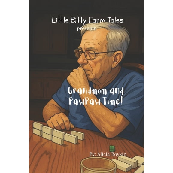 Little Bitty Farm Tales Grandmom and Pawpaw Time!, (Paperback)