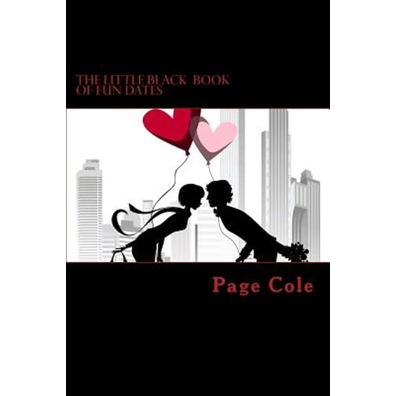 Little Black Book of Fun Dates : Exciting & Fun Date Night Ideas!