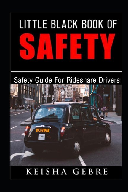 Little Black Book of Safety : Safety Guide for Rideshare Drivers (Paperback)