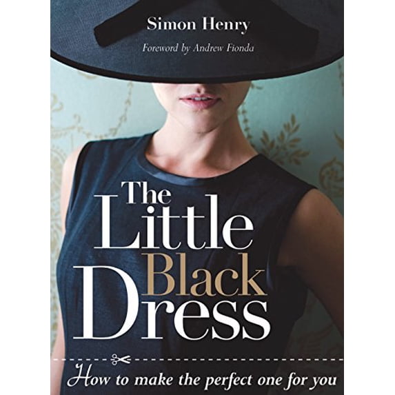 Pre-Owned The Little Black Dress: How to Make the Perfect One for You (Paperback) 1861086237 9781861086235
