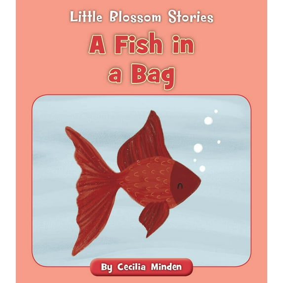 Little Blossom Stories A Fish in a Bag, (Paperback)