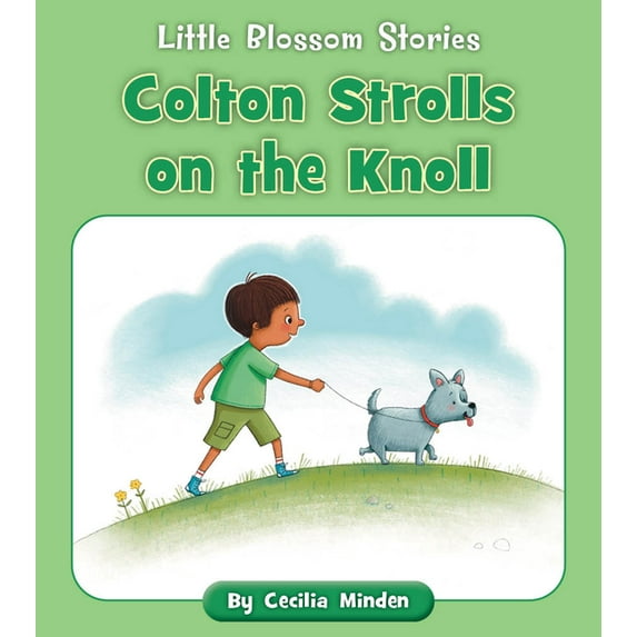 Little Blossom Stories Colton Strolls on the Knoll, (Paperback)