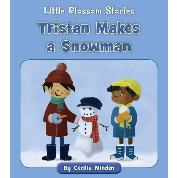 Little Blossom Stories Tristan Makes a Snowman, (Paperback)