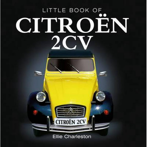 Little Book of: Little Book of Citroen 2cv (Hardcover)