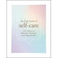 thumbnail image 1 of Little Book of Self-Help The Little Book of Self-Care: 200 Ways to Refresh, Restore, and Rejuvenate, (Hardcover), 1 of 2