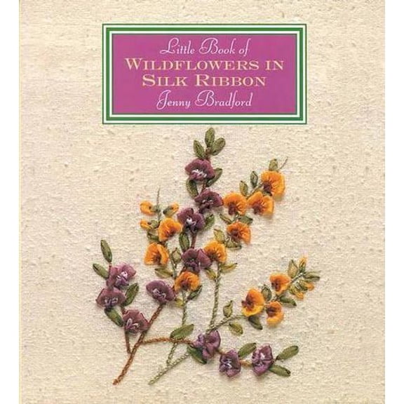 Little Book of Wildflowers in Silk Ribbon