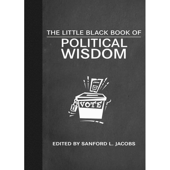 Little Books: The Little Black Book of Political Wisdom (Hardcover)