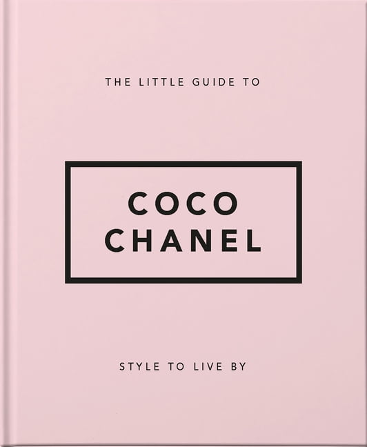 Little Books of Fashion : The Little Guide to Coco Chanel