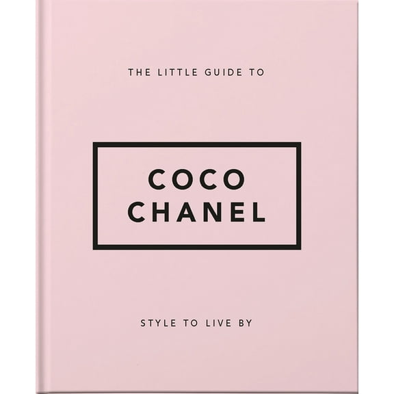 Little Books of Fashion : The Little Guide to Coco Chanel, (Hardcover)