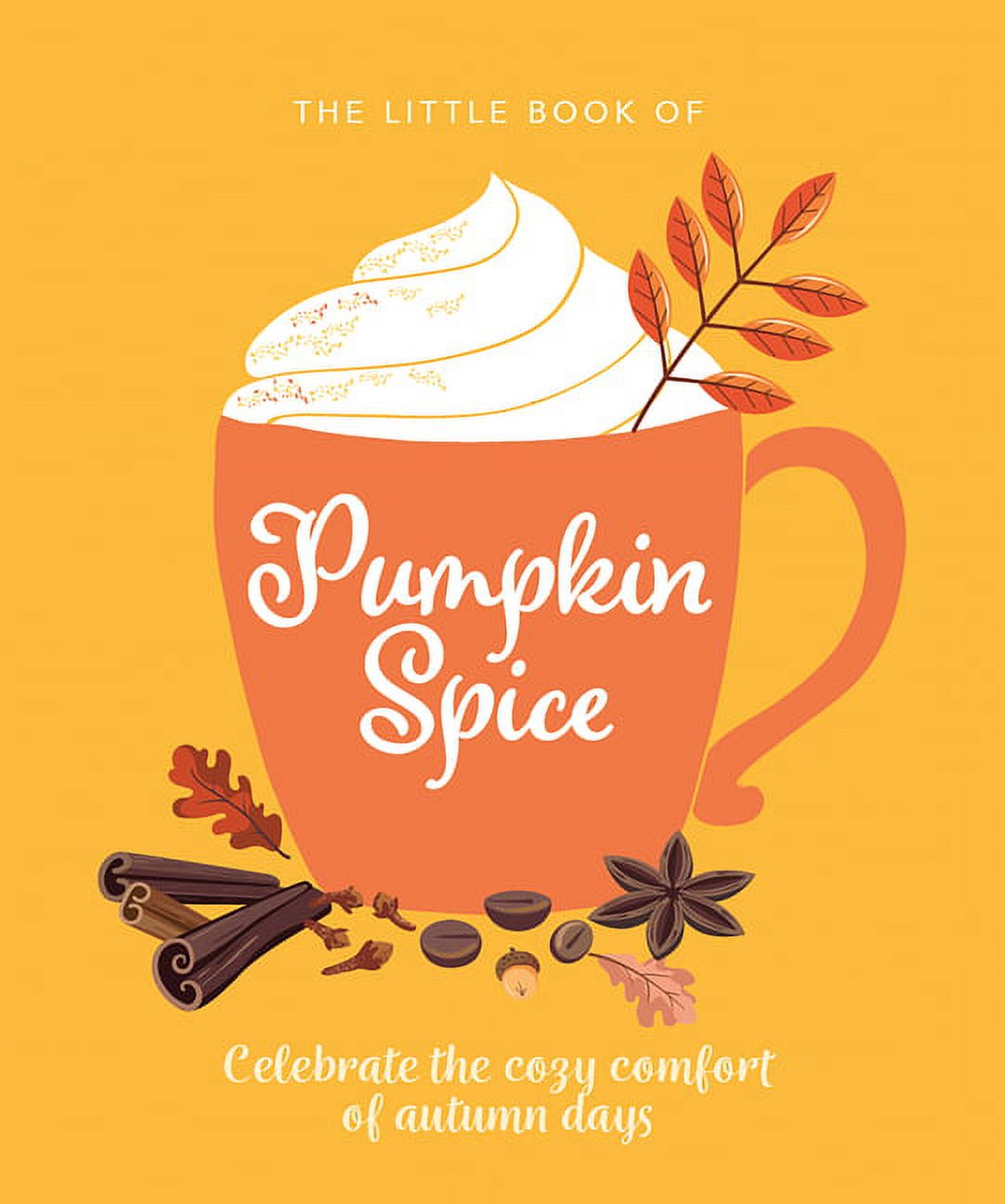Little Books of Food & Drink: The Little Book of Pumpkin Spice (Hardcover) - image 1 of 1