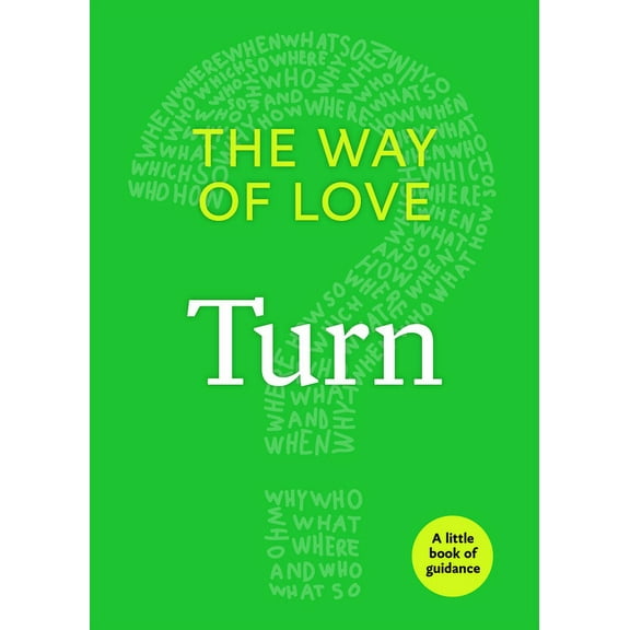 Little Books of Guidance The Way of Love: Turn, (Paperback)