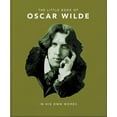 thumbnail image 1 of Little Books of Literature: Little Book of Oscar Wilde: Wit and Wisdom to Live by (Hardcover), 1 of 9