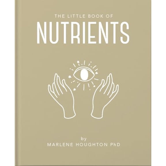 Pre-Owned The Little Book of Nutrients, (Hardcover)