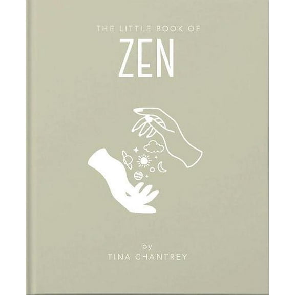 Little Books of Mind, Body & Spirit: The Little Book of Zen (Hardcover)