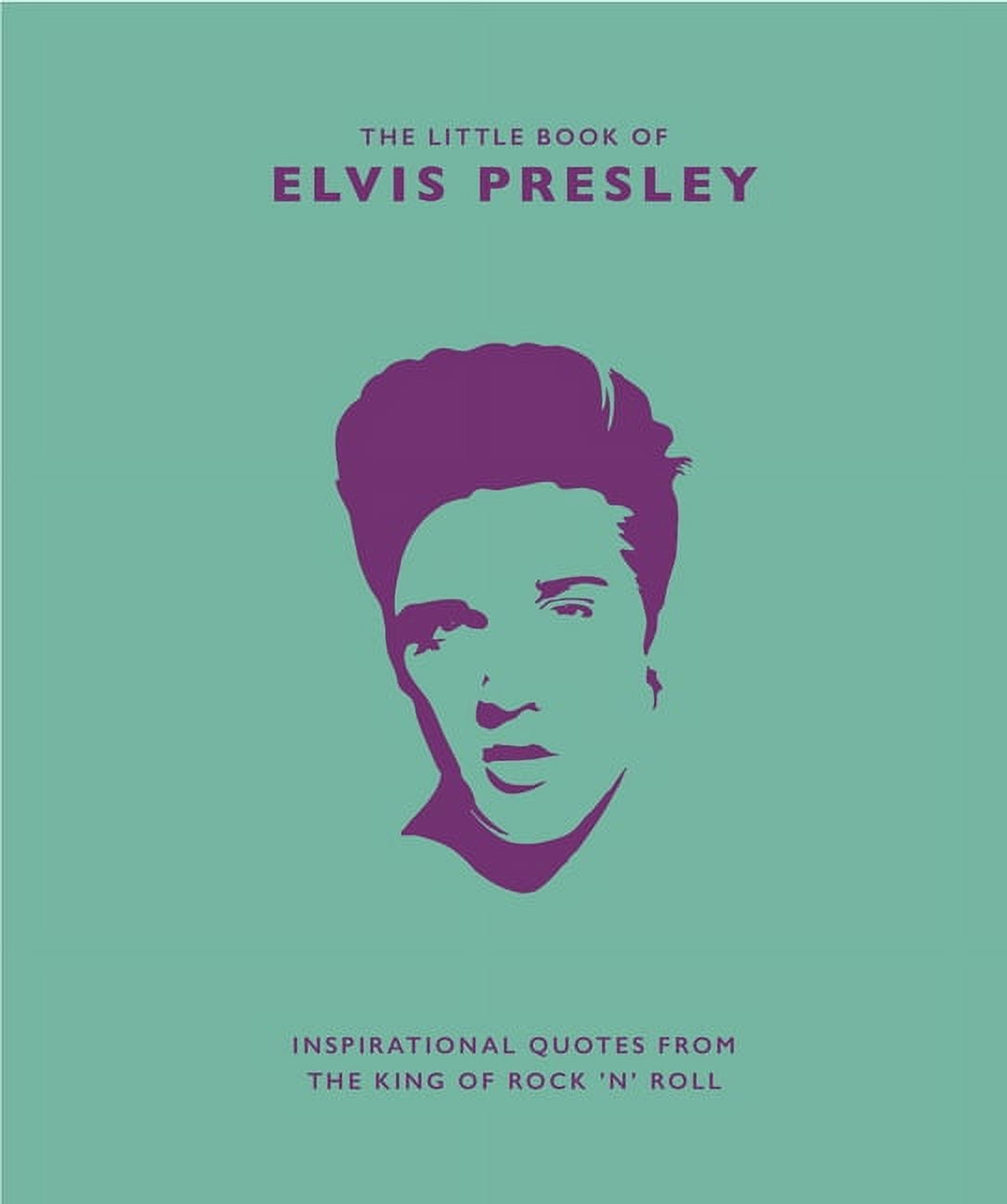 MALCOLM CROFT Little Books of Music: Little Book of Elvis Presley: Inspirational Quotes from the King of Rock 'n' Roll (Hardcover)