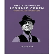 The Little Guide to Leonard Cohen I'm Your Man, Hardcover