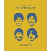 The Little Guide to the Beatles Quips and Quotes from the Fab Four, Hardcover