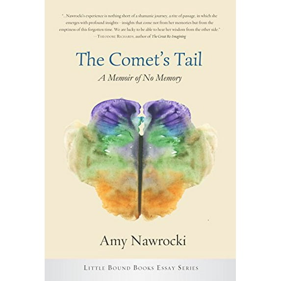 Pre-Owned The Comet's Tail: A Memoir of No Memory (Paperback) 1947003615 9781947003613