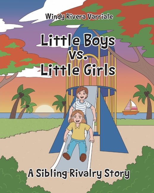 Little Boys vs. Little Girls: A Sibling Rivalry Story, (Paperback ...