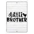 thumbnail image 1 of Little Brother Funny Baby"s Room Or Nursery Metal Aluminum Sign Weatherproof Size: 16 x 12 Inch, 1 of 5