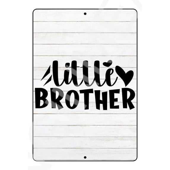 Little Brother Funny Baby"s Room Or Nursery Metal Aluminum Sign Weatherproof Size: 16 x 12 Inch
