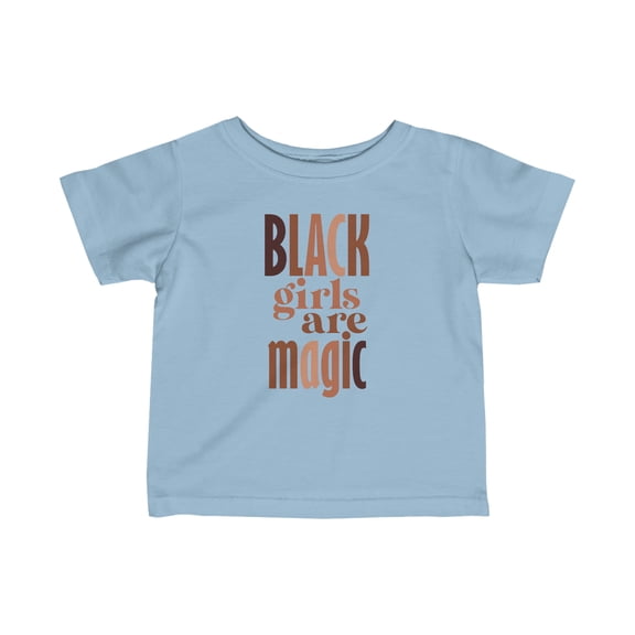 Little Brown Girl, Black Girls are Magic, Infant Fine Jersey Tee