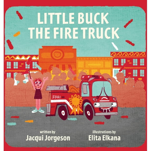 Pre-Owned Little Buck the Fire Truck (Hardcover) 1955690499 9781955690492