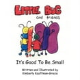 thumbnail image 1 of Little Bug & Friends: It's Good To Be Small, (Paperback), 1 of 1