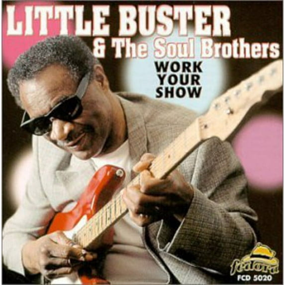 Little Buster - Work Your Show - Music & Performance - CD