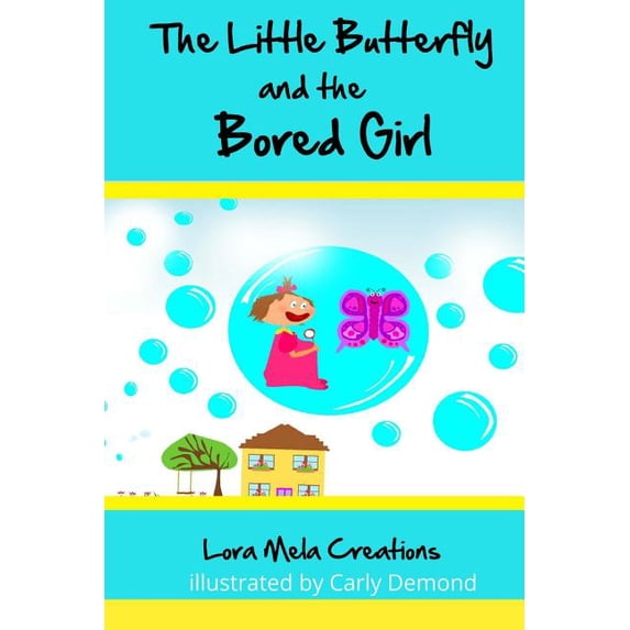 Little Butterfly The Little Butterfly and The Bored Girl: Book 1, Book 1, (Paperback)