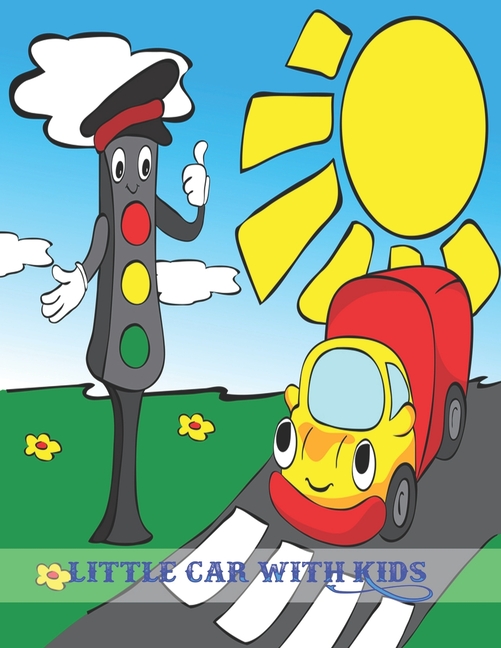 Little Car With Kids : Cars Activity Book For Kids Ages 4-8 And 4-12, Boys  And Girls, With An Amazing Illustrations. (Paperback) 