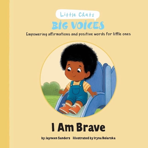 Little Chats Big Voices I am Brave: Empowering affirmations and positive words for little ones, (Paperback)