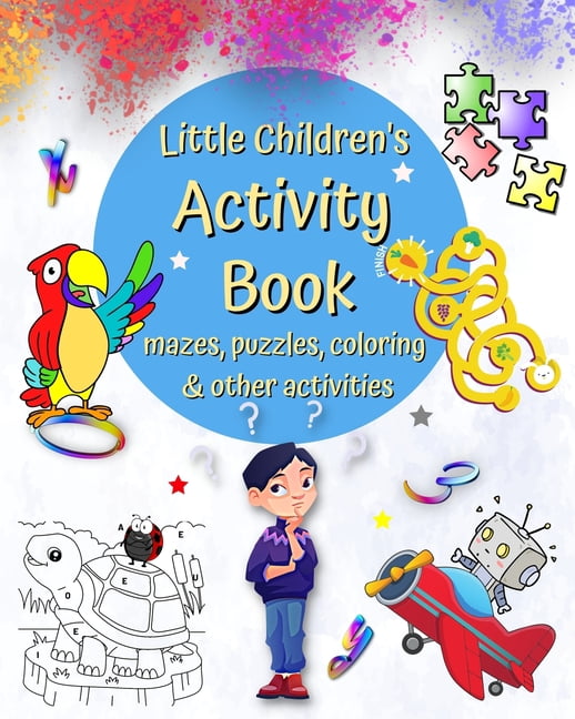 Little Children's Activity Book mazes, puzzles, coloring and other ...
