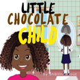 thumbnail image 1 of Little Chocolate Child (Paperback), 1 of 1