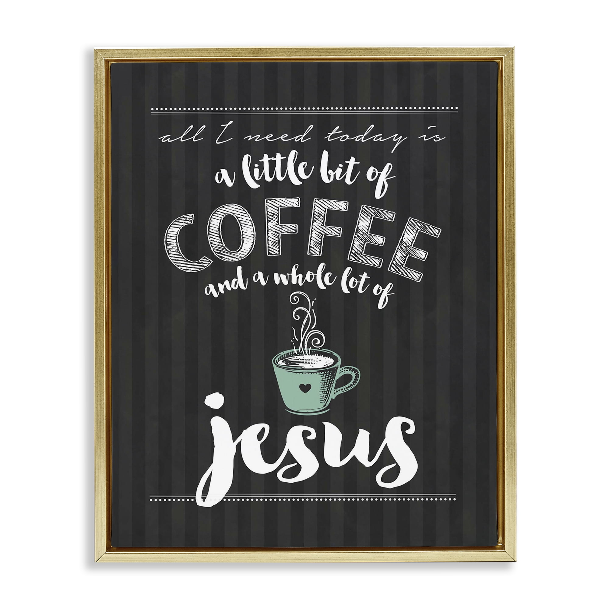 Little Coffee & Whole Lot Of Jesus Gold Framed Floater Canvas Wall Art, design by Lettered and Lined