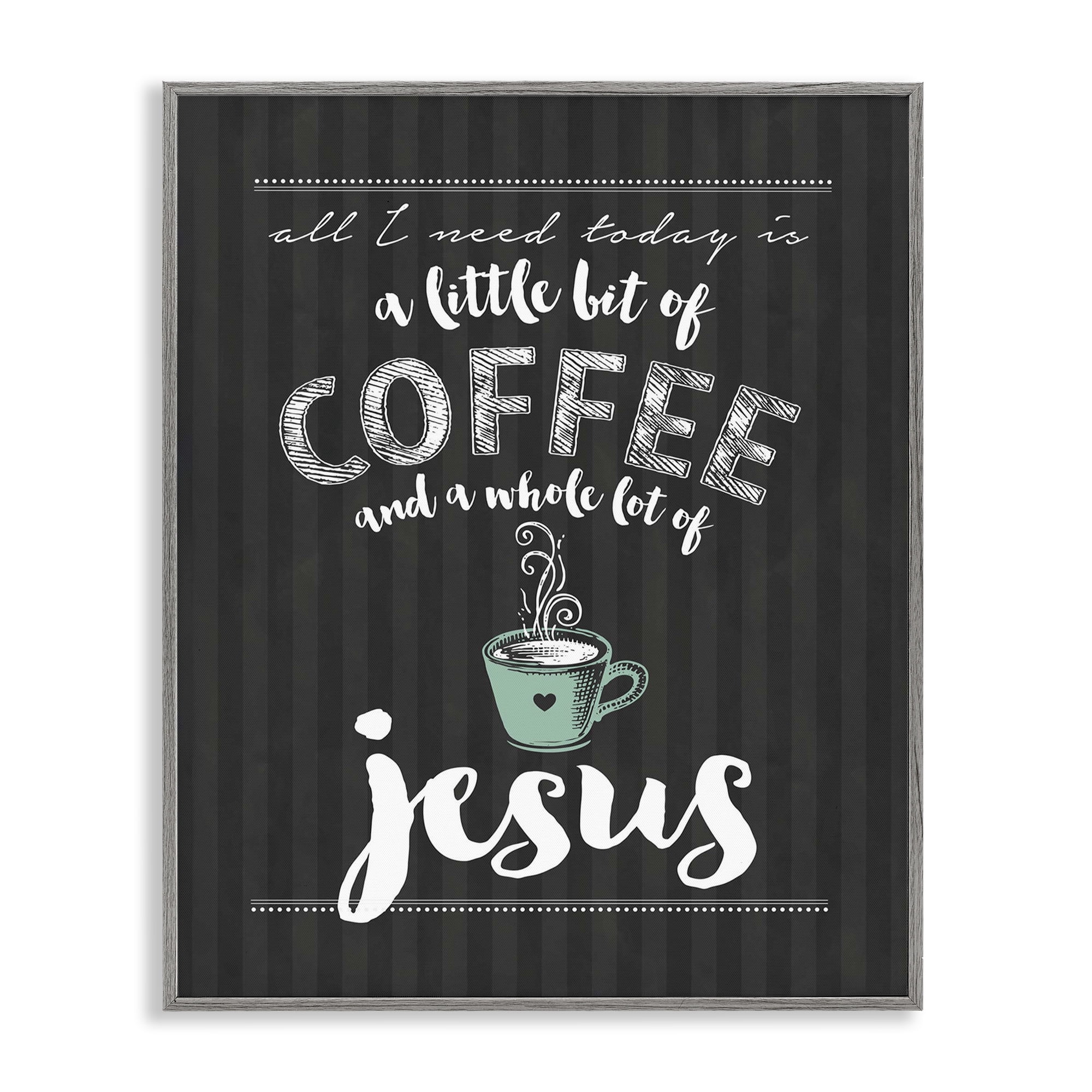 Little Coffee & Whole Lot Of Jesus Gray Framed Giclee Art, design by Lettered and Lined