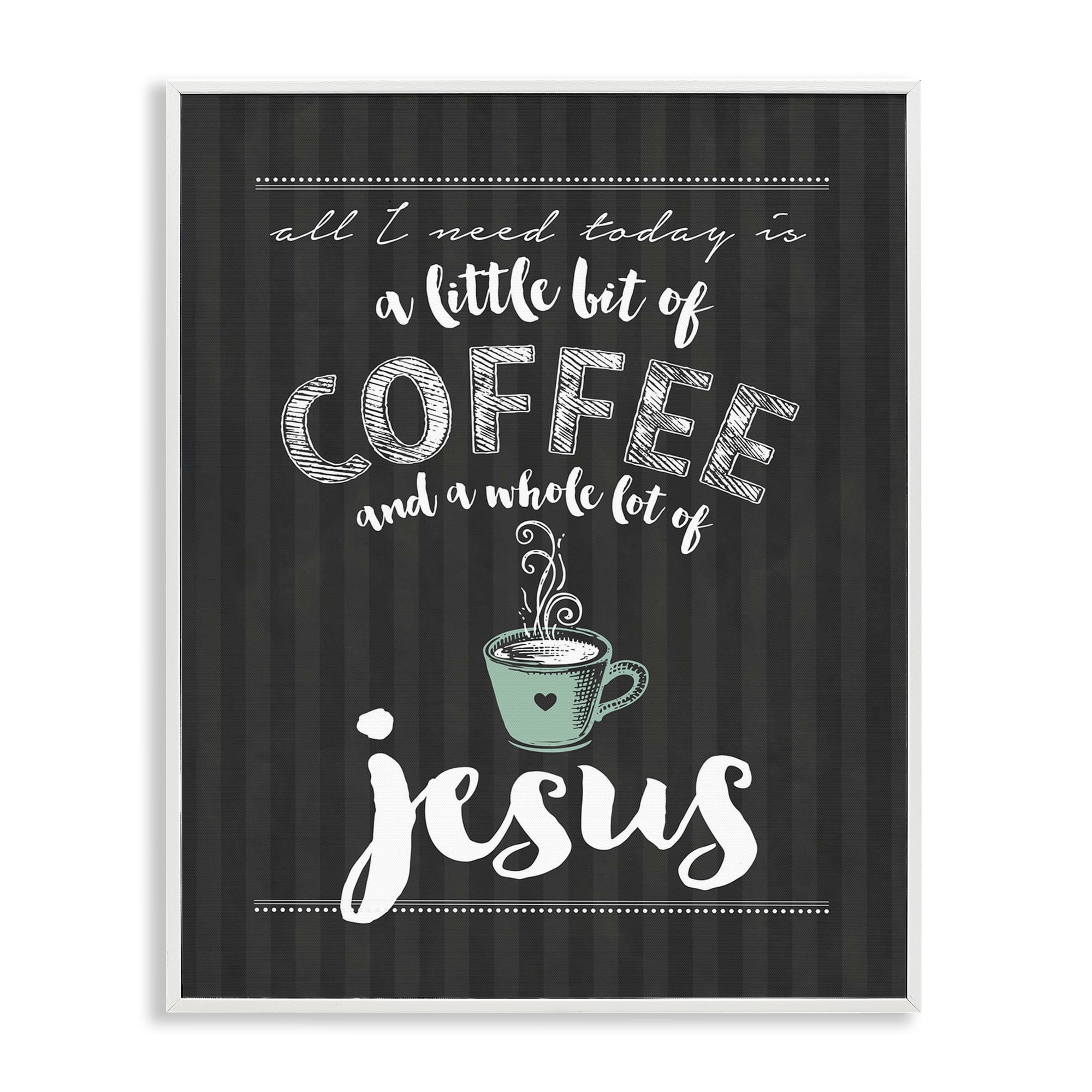 Little Coffee & Whole Lot Of Jesus White Framed Giclee Art, design by Lettered and Lined