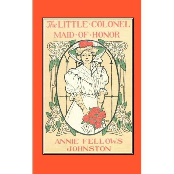 Little Colonel The Little Colonel: Maid of Honor, (Paperback)