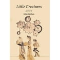 thumbnail image 1 of Little Creatures, (Paperback), 1 of 1