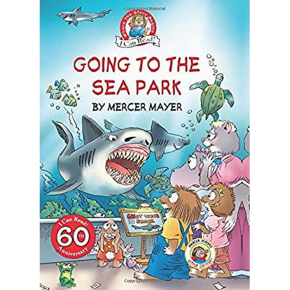 Pre-Owned My First I Can Read: Little Critter: Going to the Sea Park (Hardcover)