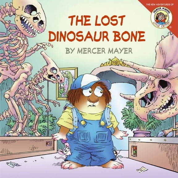 Little Critter Little Critter: The Lost Dinosaur Bone, (Paperback)