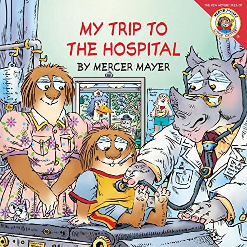 Pre-Owned Little Critter: My Trip to the Hospital [With 5 Bandages] (Paperback) 0060539496 9780060539498