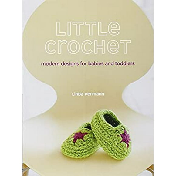 Pre-Owned Little Crochet : Modern Designs for Babies and Toddlers 9780307586582 /