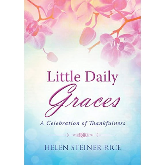 Pre-Owned Little Daily Graces: A Celebration of Thankfulness (Helen Steiner Rice Collection), 9781624161292, 1624161294, Paperback, Gld edition