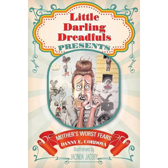 Little Darling Dreadfuls Presents: Mother's Worst Fears, (Paperback)