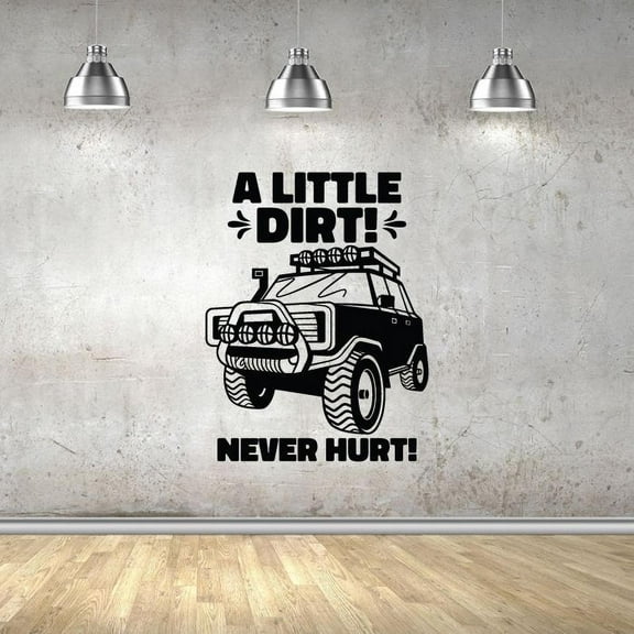 A Little Dirt Never Hurt - Off-Road Quote Vinyl Wall Sticker Art Decal Girls Boys Kids Room Design Bedroom Nursery Kindergarten House Home Decor Wall Sticker Vinyl Decoration Size (30x22 inch)