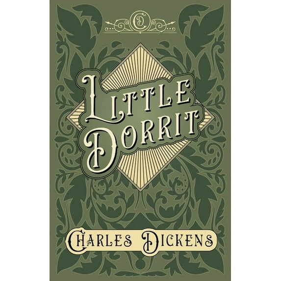 Little Dorrit: With Appreciations and Criticisms By G. K. Chesterton, (Hardcover)