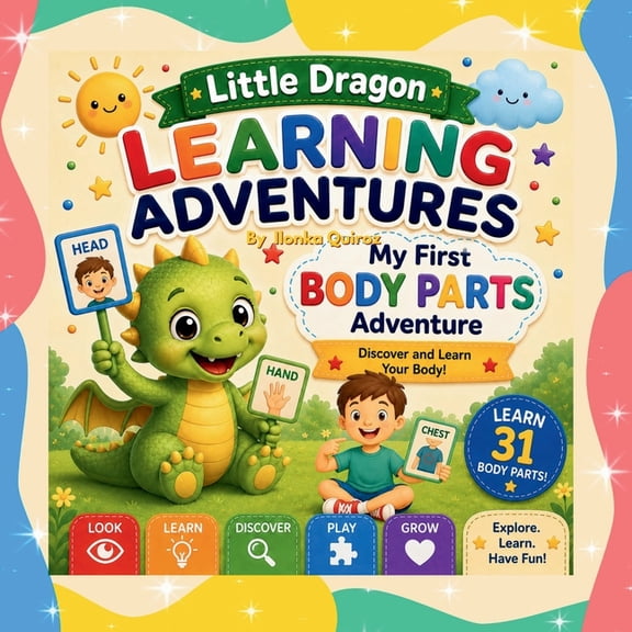 Little Dragon Learning Adventures: My First Body Parts Adventure, (Paperback)