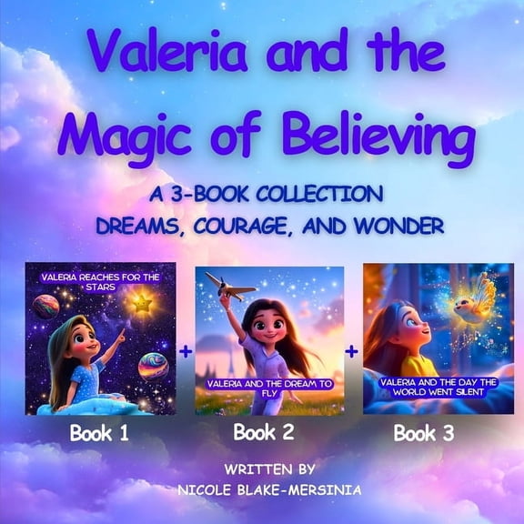 Little Dreamers: Believe, Dare, Shine Valeria and the Magic of Believing: 3 Self-Empowering Books for Kids, (Paperback)